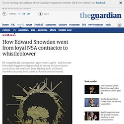 How Edward Snowden went from loyal NSA contractor to whistleblower