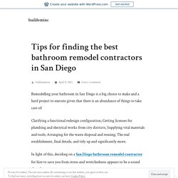 Tips for finding the best bathroom remodel contractors in San Diego – buildeminc