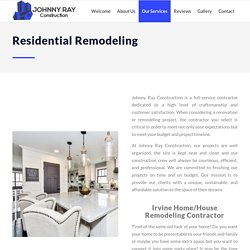 House Remodeling Contractors - Home Renovation Services In Irvine, CA - J Ray Construction's Residential Remodeling Services