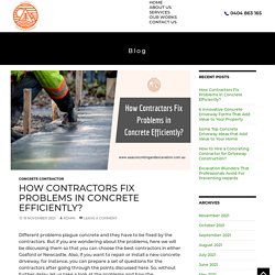 How Contractors Fix Problems in Concrete Efficiently? - AAA All Types Concreting & Excavation