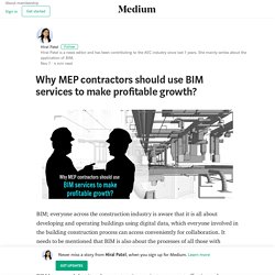 Why MEP contractors should use BIM services to make profitable growth?