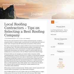 Local Roofing Contractors – Tips on Selecting a Best Roofing Company