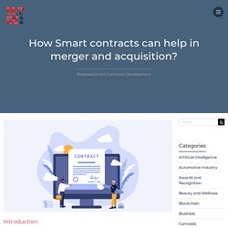How Smart contracts can help in merger and acquisition?