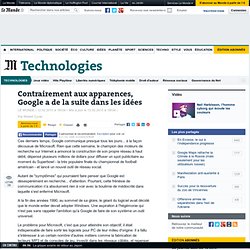 Contrairement aux apparences, Google a de la suite dans les idée