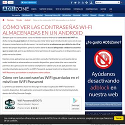 Cómo ver las contraseñas Wi-Fi almacenadas en un Android