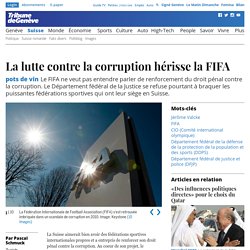 Suisse 2013 lutte anti corruption hérisse la FIFA