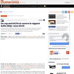 Un rap anti-ACTA et contre le rapport Gallo (MAJ : sous-titré)