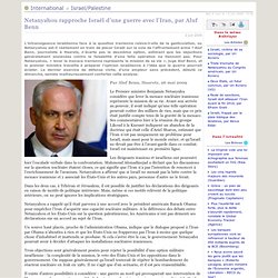 Netanyahou rapproche Israël d’une guerre avec l’Iran