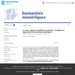 2021 · Appel à contribuer au numéro « Enseigner et apprendre les humanités numériques »