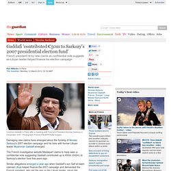 Gaddafi 'contributed €50m to Sarkozy's 2007 presidential election fund'
