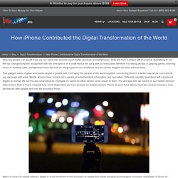 How iPhone Contributed the Digital Transformation of the World - iFixScreens