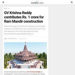 GV Krishna Reddy contributes Rs. 1 crore for Ram Mandir construction - India CSR Network