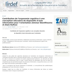 Contribution de l’ergonomie cognitive à une conception éducative de dispositifs d’auto information pour l’orientation (Ammar EbenRhouma et Alain Rufino)
