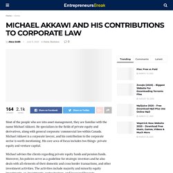 MICHAEL AKKAWI AND HIS CONTRIBUTIONS TO CORPORATE LAW