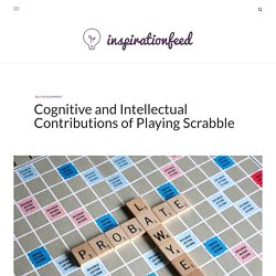 Cognitive and Intellectual Contributions of Playing Scrabble