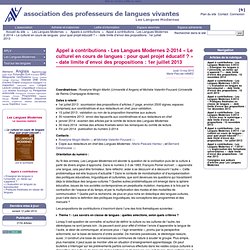 Appel à contributions - Les Langues Modernes 2-2014 « Le culturel en cours de langues : pour quel projet éducatif ? » - date limite d'envoi des propositions : 1er juillet 2013