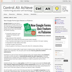 Control Alt Achieve: New Google Forms Quiz Feature vs Flubaroo