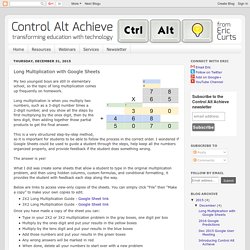 Control Alt Achieve: Long Multiplication with Google Sheets