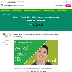 We All Teach SEL: Self-Control Activities and Tools for Students