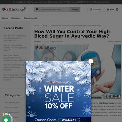 How Will You Control Your High Blood Sugar in Ayurvedic Way?