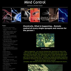 Chemtrails, What is happening… Remote control of every single synapse and neuron for the person !
