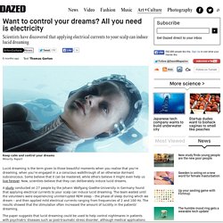 Want to control your dreams? All you need is electricity