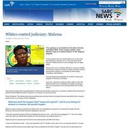 Whites control judiciary: Malema:Tuesday 14 February 2012