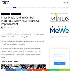 Mass Media is Mind Control: Perpetual Worry as a Means of Imprisonment
