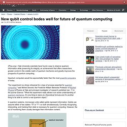 New qubit control bodes well for future of quantum computing