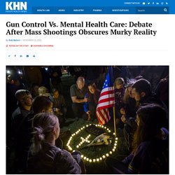 Gun Control Vs. Mental Health Care: Debate After Mass Shootings Obscures Murky Reality