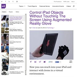 Augmented Reality Glove Lets You Use Your iPad Without Touching It