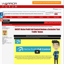 NICHE PROFIT Full Control Review & 'Fast Traffic' Exclusive Bonus [FULL Review & Done-for-You Bonus]