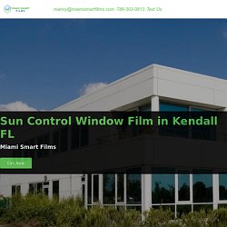 Sun Control Window Film Service in Kendall, FL