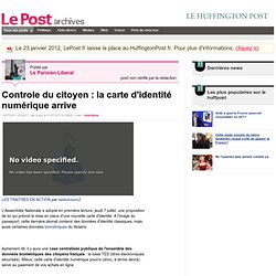 Controle du citoyen : la carte d'identité numérique arrive - Le Parisien Liberal sur LePost.fr (10:00)