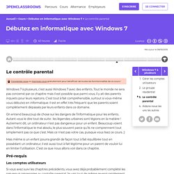 Le contrôle parental - Débutez en informatique avec Windows 7