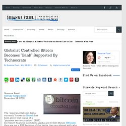 Globalist Controlled Bitcoin Becomes “Bank” Supported By Technocrats