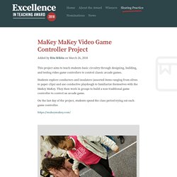MaKey MaKey Video Game Controller Project : Excellence in Teaching Award