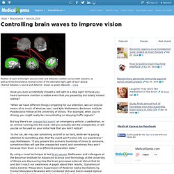Controlling brain waves to improve vision