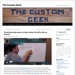 Controlling high power (or high number of) LED’s with an Arduino
