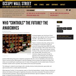 Who "Controls" the Future? The Anarchives