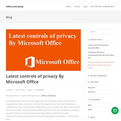 Latest controls of privacy By Microsoft Office - office.com/setup