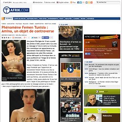 Phénomène Femen Tunisia : Amina, un objet de controverse