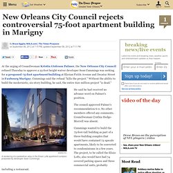 New Orleans City Council rejects controversial 75-foot apartment building in Marigny