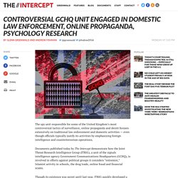 Controversial GCHQ Unit Engaged in Domestic Law Enforcement, Online Propaganda, Psychology Research