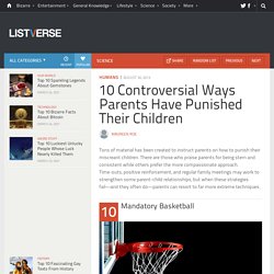 10 Controversial Ways Parents Have Punished Their Children