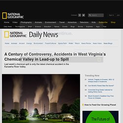 A Century of Controversy, Accidents in West Virginia’s Chemical Valley in Lead-up to Spill