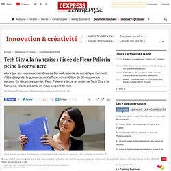 Tech-City à la française pour les start-up : l'idée de Fleur Pellerin peine à convaincre