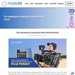 Rules and Regulations regarding filming in Dubai with Film Permit