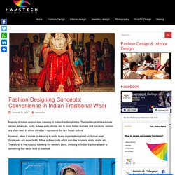 Fashion Designing Concepts: Convenience in Indian Traditional Wear
