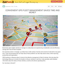 CONVENIENT GPS FLEET MANAGEMENT SAVES TIME AND MONEY